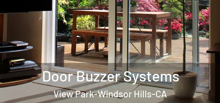  Door Buzzer Systems View Park-Windsor Hills-CA