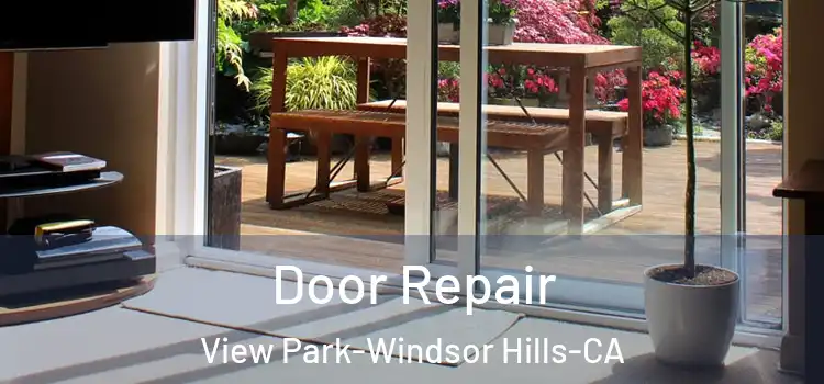 Door Repair View Park-Windsor Hills-CA