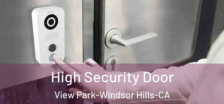  High Security Door View Park-Windsor Hills-CA