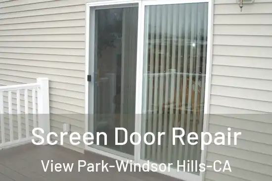  Screen Door Repair View Park-Windsor Hills-CA